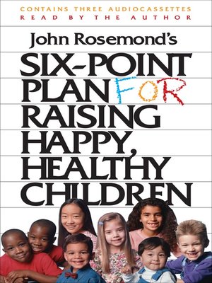 cover image of Six-Point Plan for Raising Happy, Healthy Children